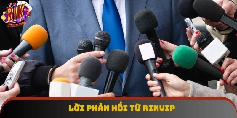 Lời phản hồi từ Rikvip Lời phản hồi từ Rikvip