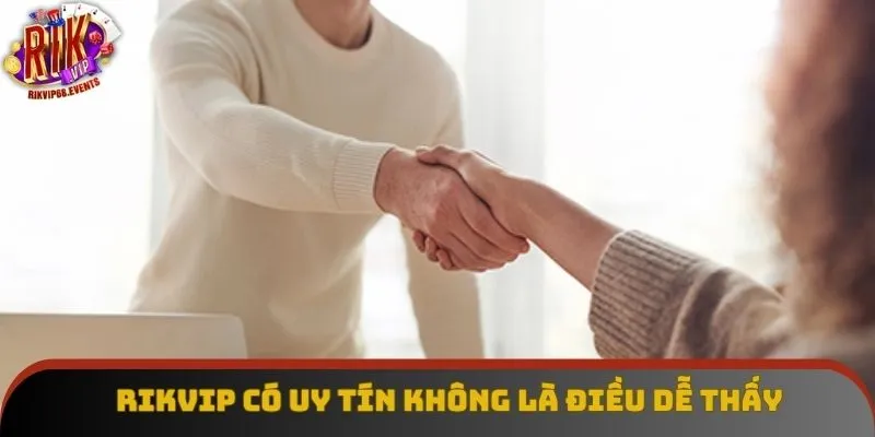 Rút tiền linh hoạt, Rikvip có uy tín không là điều dễ thấy