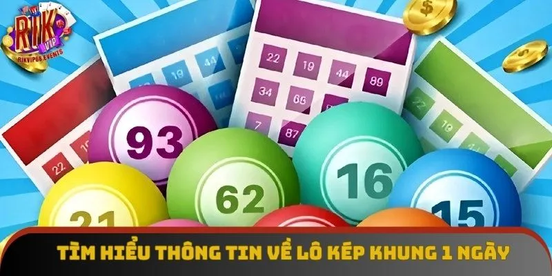 Tìm hiểu thông tin về lô kép khung 1 ngày Tìm hiểu thông tin về lô kép khung 1 ngày